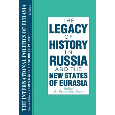 The International Politics of Eurasia: v. 1: The Influence of History