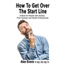 How to get over the start line: A Book for People with Anxiety, Their Families and Health Professionals