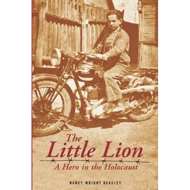 The Little Lion: A Hero in the Holocaust