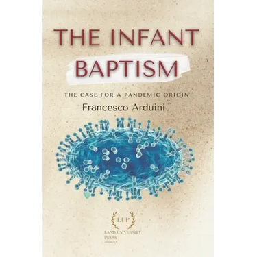 The infant baptism: The case for a pandemic origin