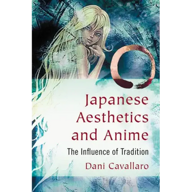 Japanese Aesthetics and Anime: The Influence of Tradition