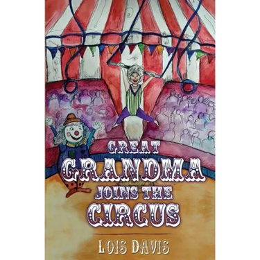 Great Grandma Joins The Circus