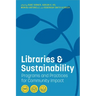 Libraries and Sustainability: Programs and Practices for Community Impact