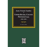 Early Friends Families of Upper BUCKS COUNTY, Pennsylvania