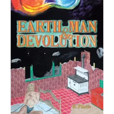 Earth, Man, & Devolution
