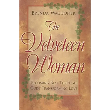 The Velveteen Woman: Becoming Real Through God's Transforming Love