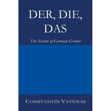 Der, Die, Das: The Secrets of German Gender