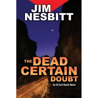 The Dead Certain Doubt: An Ed Earl Burch Novel
