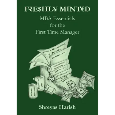 Freshly Minted - MBA Essentials for the First Time Manager