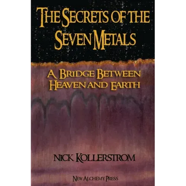 Secrets of the Seven Metals: a Bridge between Heaven and Earth