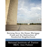 Burning Down the House: Mortgage Fraud and the Destruction of Residential Neighborhoods
