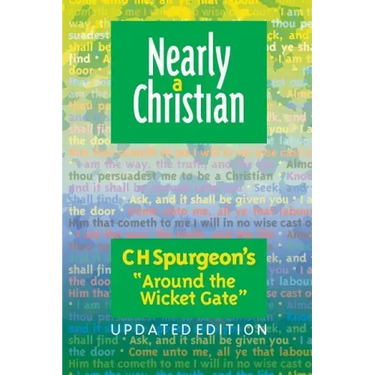 Nearly a Christian: Updated Edition of ''Around the Wicket Gate''
