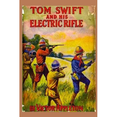 10 Tom Swift and his Electric Rifle