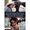 The Photographer's Career Guide to Shooting Production Stills for Film and Television