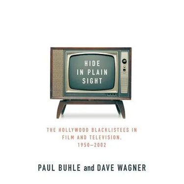 Hide in Plain Sight: The Hollywood Blacklistees in Film and Television, 1950-2002