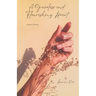 A Graceless & Flourishing Heart: A poetry collection