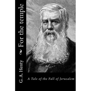 For the temple: A Tale of the Fall of Jerusalem