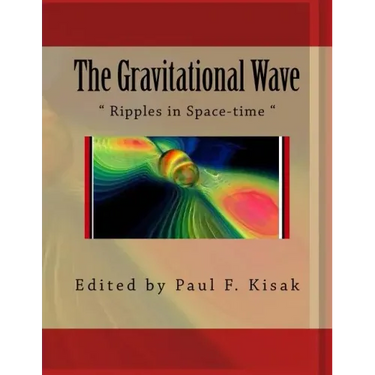 The Gravitational Wave: " Ripples in Space-time "