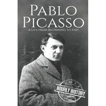 Pablo Picasso: A Life from Beginning to End