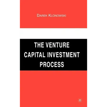 The Venture Capital Investment Process