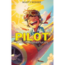 Pilot Book for Smart Kids: How to Become a Pilot and Succeed in Aviation