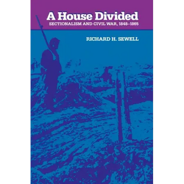 A House Divided: Sectionalism and Civil War, 1848-1865