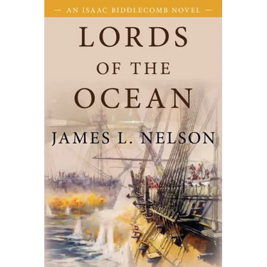 Lords of the Ocean: An Isaac Biddlecomb Novel