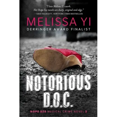 Notorious D.O.C.: Hope Sze Medical Thriller