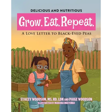 Grow. Eat. Repeat. A Love Letter to Black-Eyed Peas