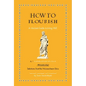 How to Flourish: An Ancient Guide to Living Well