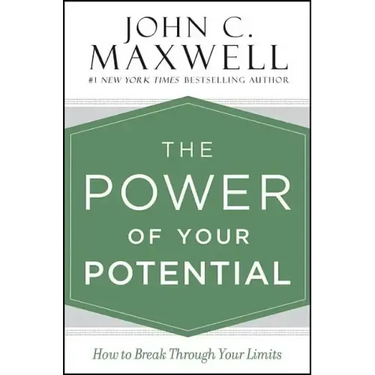 The Power of Your Potential: How to Break Through Your Limits