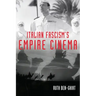 Italian Fascism's Empire Cinema