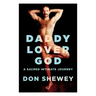 Daddy Lover God: a sacred intimate journey