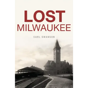 Lost Milwaukee