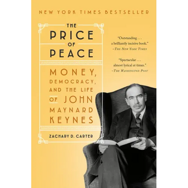 The Price of Peace: Money, Democracy, and the Life of John Maynard Keynes