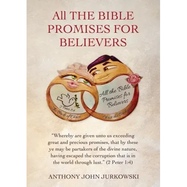 All THE BIBLE PROMISES FOR BELIEVERS: "Whereby are given unto us exceeding great and precious promises, that by these ye may be partakers of the divin