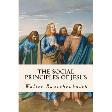 The Social Principles of Jesus