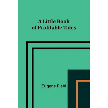 A Little Book of Profitable Tales