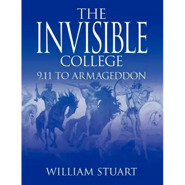 The Invisible College: 9.11 to Armageddon