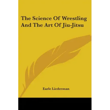 The Science Of Wrestling And The Art Of Jiu-Jitsu