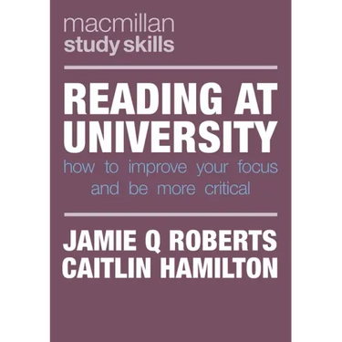 Reading at University: How to Improve Your Focus and Be More Critical