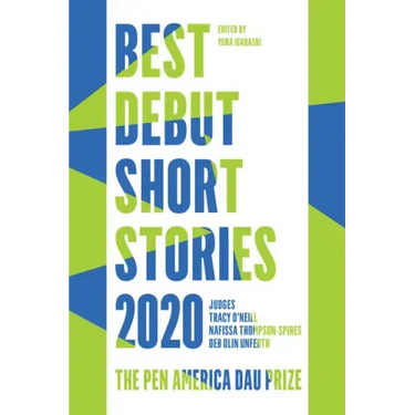 Best Debut Short Stories 2020: The Pen America Dau Prize