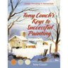 Tony Couch's Keys to Successful Painting
