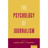 The Psychology of Journalism