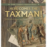 Here Comes the Taxman! British Taxes on American Colonies Grade 7 Children's American History