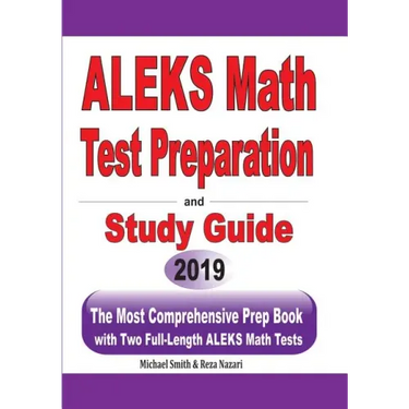 ALEKS Math Test Preparation and study guide: The Most Comprehensive Prep Book with Two Full-Length ALEKS Math Tests