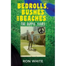 Bedrolls, Bushes and Beaches: The Hippie Years
