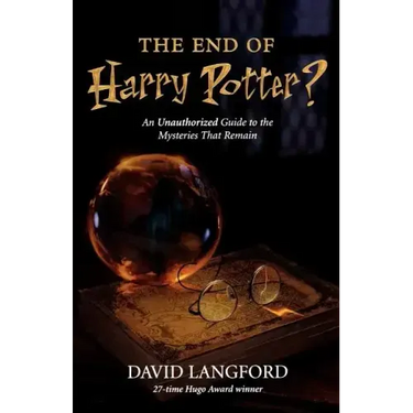 The End of Harry Potter?: An Unauthorized Guide to the Mysteries That Remain