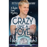 Crazy Like A Foxe