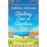 Starting Over in Starshine Cove: A perfect feel-good romantic comedy to escape with